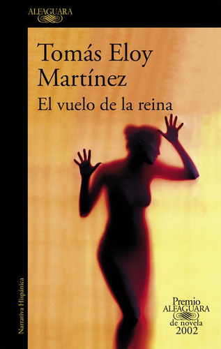 El Vuelo De La Reina (premio Alfaguara De Novela 2002), De Martínez, Tomás Eloy. Editorial Alfaguara, Tapa Blanda En Español