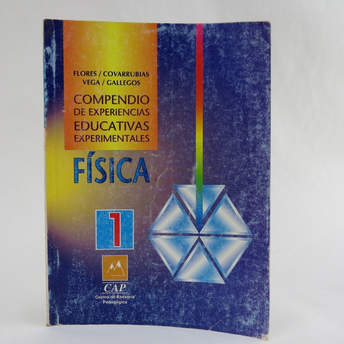 L2508 Flores Covarrubias Fisica 1 Compendio De Experiencias