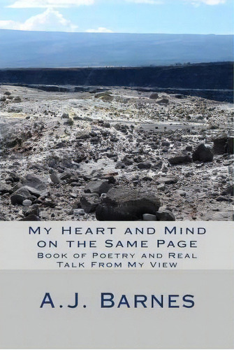 My Heart And Mind On The Same Page, De A J Barnes. Editorial Createspace Independent Publishing Platform, Tapa Blanda En Inglés