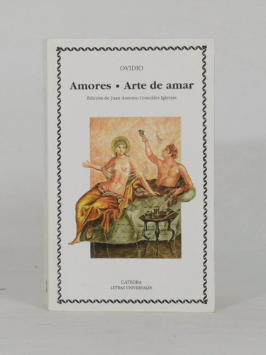 Amores, Arte De Amar / Ovidio [lcda]