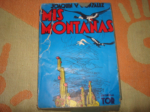 Libro Usado Mis Montañas De Joaquin V. Gonzales