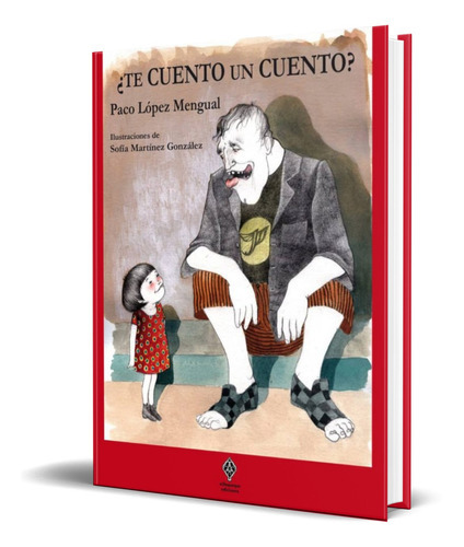 Te Cuento Un Cuento?, De Paco Lopez Mengual. Editorial Alfaqueque, Tapa Blanda En Español, 2016