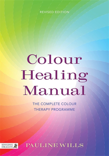 Libro: Color Healing Manual: The Complete Colour Pro