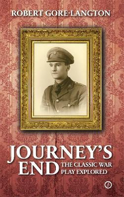 Libro Journey's End : A Biography Of A Classic War Play -...