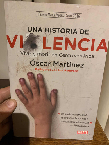 Una Historia De Violencia. Vida Y Muerte En Centroamerica