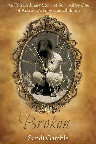 Broken, De Sandi Gamble. Editorial Ambitions Publishing, Tapa Blanda En Inglés