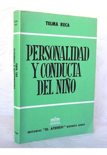 Personalidad Conducta Niño Telma Reca Psicología / Cs Ateneo