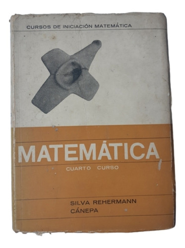 Matemática 4 / Silva Rehermann & Cánepa / Ed Monteverde 