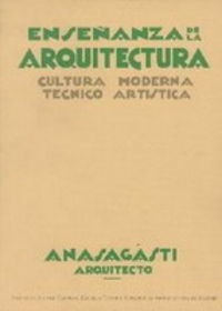 Enseã¿anza De La Arquitectura - Anasagasti, Teodoro