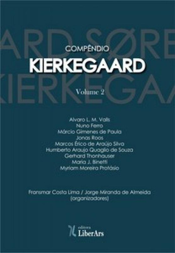 Compêndio Kierkegaard - Vol 2, de Fransmar Costa Lima. Editora LIBER ARS, capa mole em português