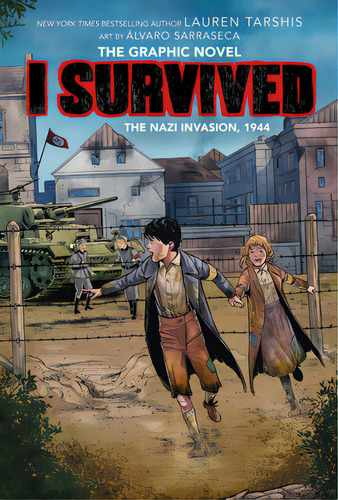 I Survived The Nazi Invasion, 1944: A Graphic Novel (i Survived Graphic Novel #3): Volume 3, De Tarshis, Lauren. Editorial Graphix, Tapa Dura En Inglés