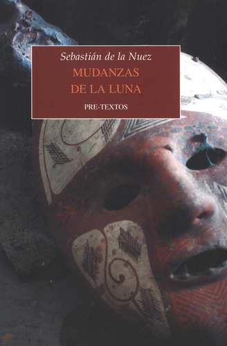 Mudanzas De La Luna, De Sebastián De La Nuez. Editorial Pre-textos, Tapa Blanda, Edición 1 En Español, 2019