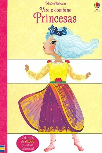 Princesas : Vire e combine, de Usborne Publishing. Editora Brasil Franchising Participações Ltda, capa dura em português, 2018