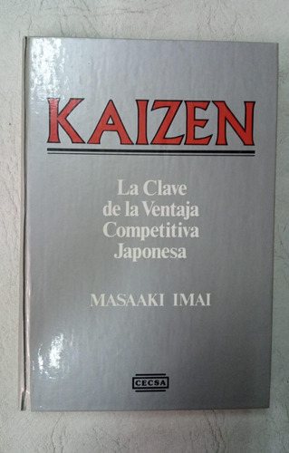 Kaizen  - Ventaja Competitiva Japonesa - Masaaki Imai