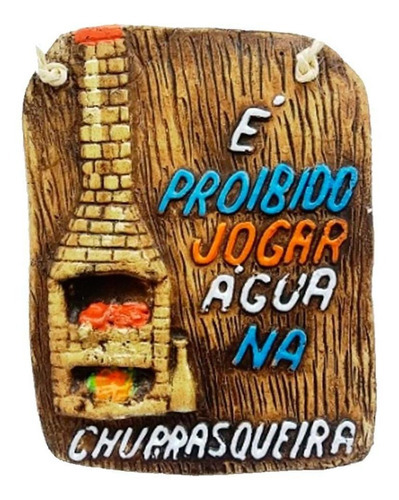 Placa De Churrasco Decorativa - É Proibido Jogar Água - Bbq Cantinho do churrasco