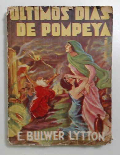 Ultimos Dias De Pompeya - Bulwer Lytton, Edward