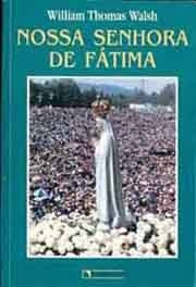 Nossa Senhora De Fatima - William Thomas Walsh