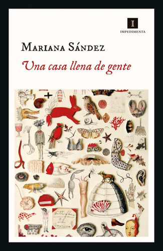 Libro: Una Casa Llena De Gente. Mariana, Sandez. Impedimenta