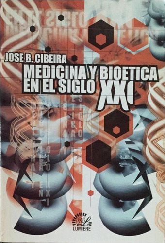  Medicina Y Bioética En El Siglo Xxi  (libro)   