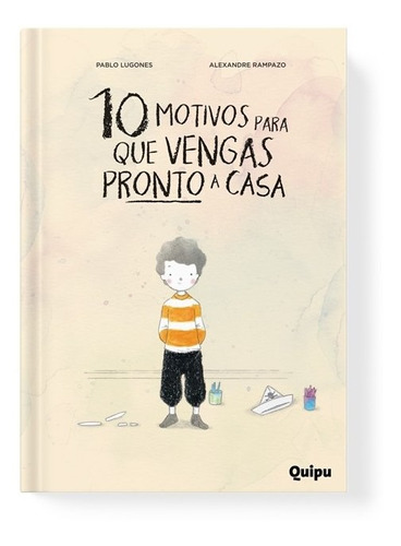 10 Motivos Para Que Vengas Pronto A Casa - Libro - Lugones