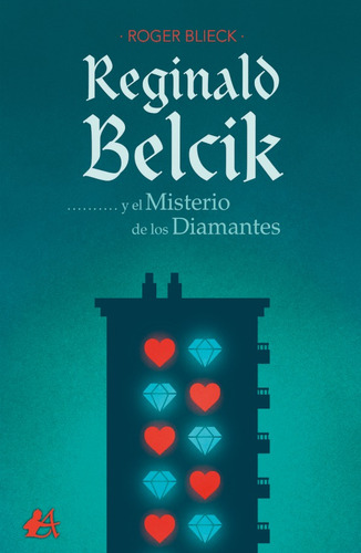 Reginald Belcik Y El Misterio De Los Diamantes, De Roger Blieck. Editorial Editorial Adarve, Tapa Blanda En Español