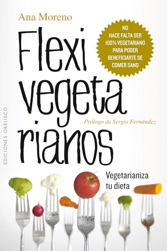 Libro Flexivegetarianos Spanish Edition De Ana Beatriz Moren