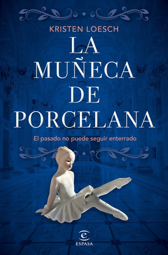 Libro La Muãeca De Porcelana - Kristen Loesch