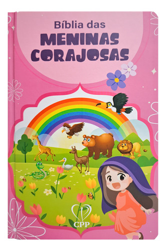 Bíblia Das Meninas Corajosas Crianças Garotas: Bíblia Sagrada, De João Ferreira De Almeida. 1, Vol. 1. Editorial Cpp, Capa Dura, Edição 2023 Em Português, 2023