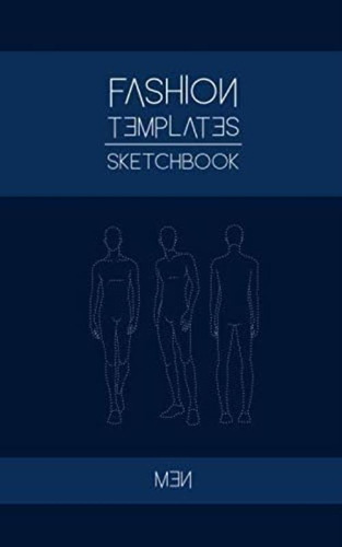 Libro: Fashion Templates Sketchbook Man: 5x8 150pg Dotted Ma