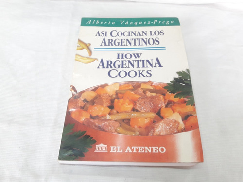 Asi Cocinan Los Argentinos Bilingue  A Vazquez Prego