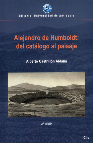 Alejandro De Humboldt Del Catálogo Al Paisaje