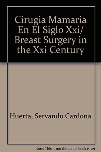 Libro Cirugía Mamaria En El Siglo Xxi De Servando Cardona Hu