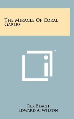 Libro The Miracle Of Coral Gables - Beach, Rex