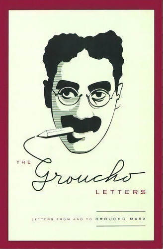 Groucho Letters : Letters From And To Groucho Marx, De Groucho Marx. Editorial Simon & Schuster, Tapa Blanda En Inglés