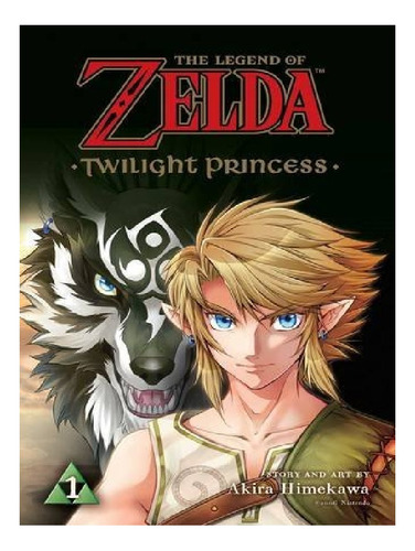 The Legend Of Zelda: Twilight Princess, Vol. 1 - Akira. Eb13