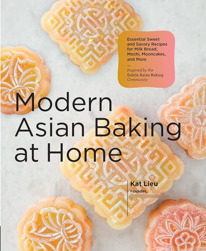 Repostería Asiática Moderna Casa: Recetas Dulces Y Saladas Y