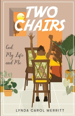 Libro Two Chairs: God, My Life And Me - Merritt, Lynda C.