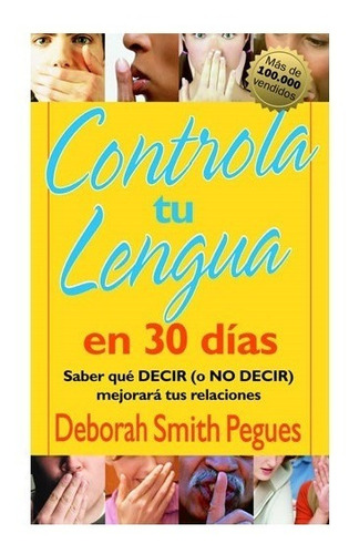 Controla Tu Lengua En 30 Días - Deborah Smith Pegues