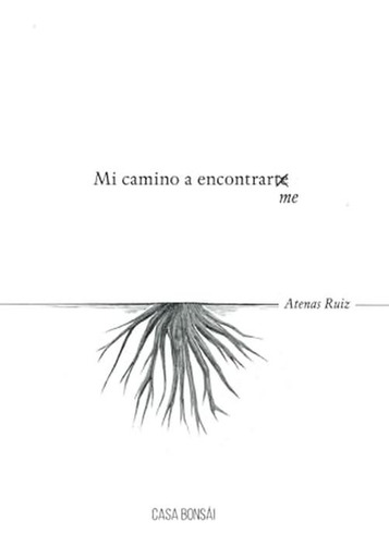 Mi Camino A Encontrarte(me) (spanish Edition)