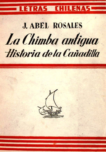 La Chimba Antigua. Historia De La Canadilla - J Abel Rosales