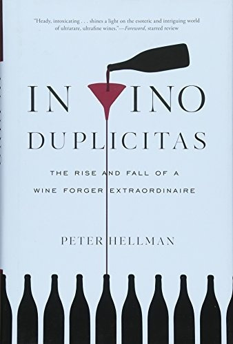 In Vino Duplicitas The Rise And Fall Of A Wine Forger, de Hellman, Peter. Editorial The Experiment en inglés