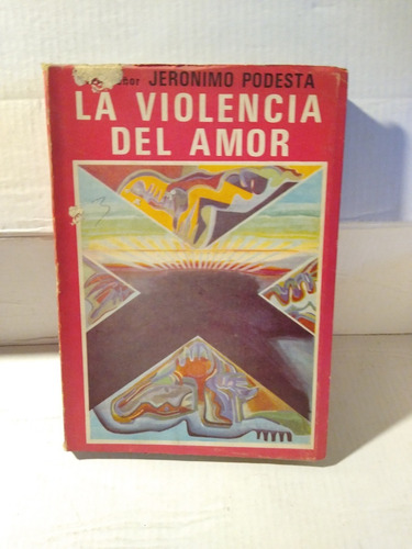 La Violencia Del Amor - Monseñor Jerónimo Podestá