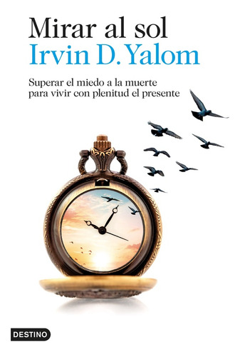 Mirar Al Sol - Yalom Irvin D