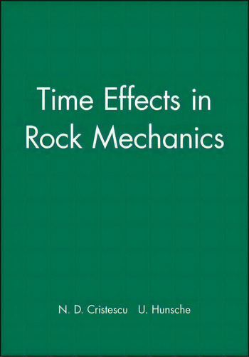 Time Effects In Rock Mechanics, De N. D. Cristescu., Vol. 1. Editorial John Wiley Sons Ltd, Tapa Dura En Inglés