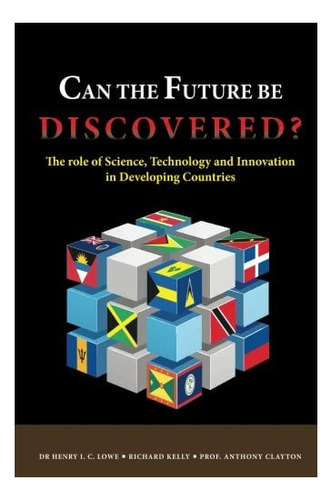 Libro: Can The Future Be Discovered: The Role Of Te