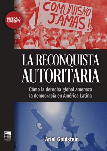 Reconquista Autoritaria - Ariel Goldstein - Marea - Libro
