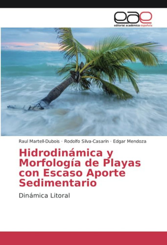 Libro: Hidrodinámica Y Morfología De Playas Con Escaso Aport