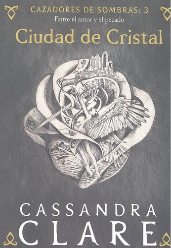 Cazadores De Sombras 3 Ciudad De Cristal - Cassandra Clare