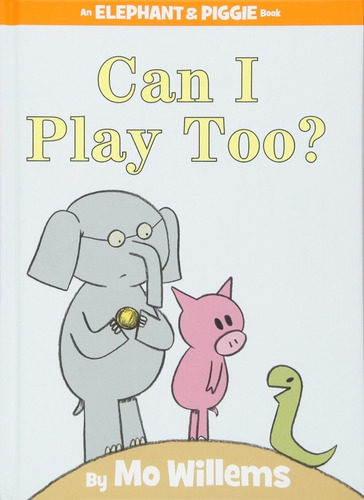 Libro Can I Play Too ? - Mo Willems