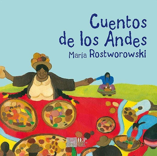 Cuentos De Los Andes, De María Rostworowski. Editorial Instituto De Estudios Peruanos (iep), Tapa Blanda En Español, 2014